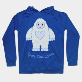 Cute and Funny Yeti for Love Hoodie